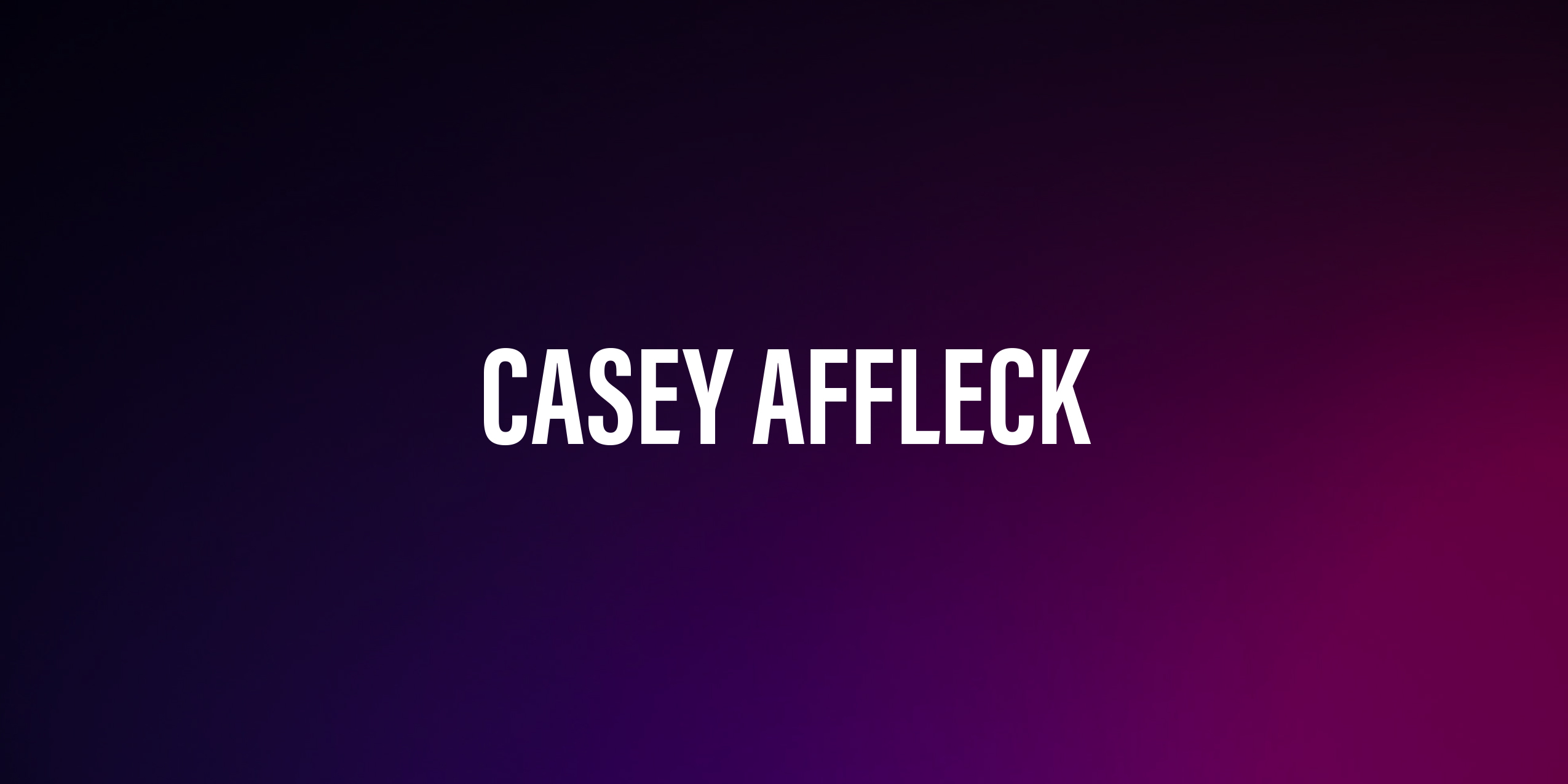 Casey Affleck – życiorys i filmografia