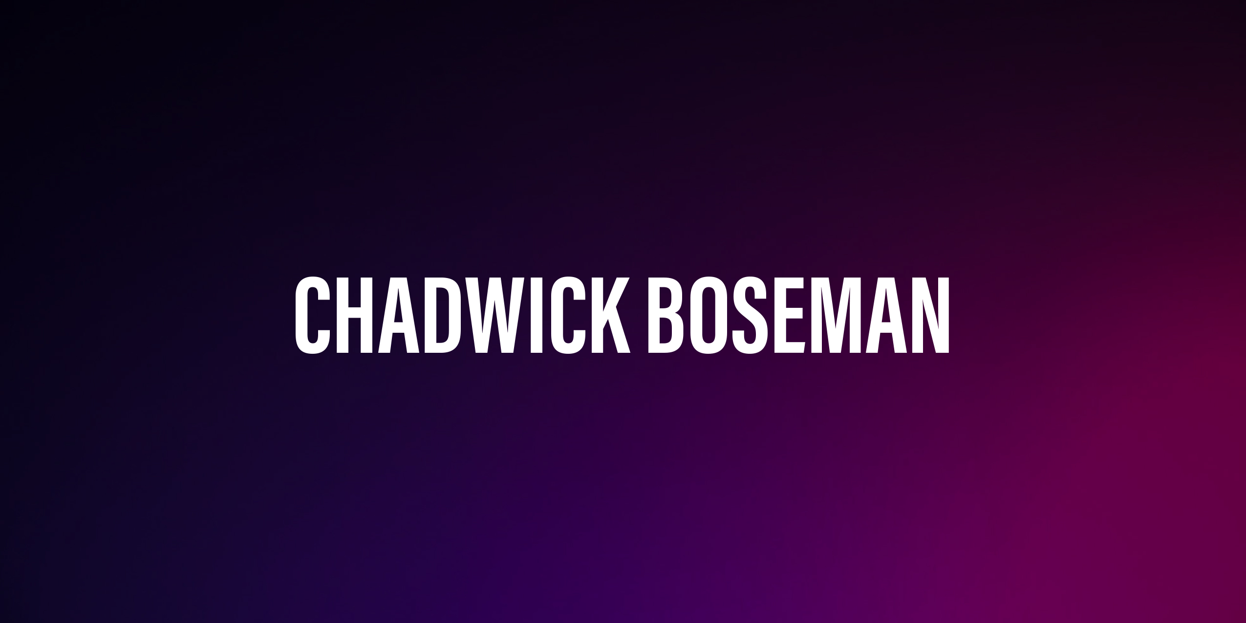 Chadwick Boseman – życiorys i filmografia