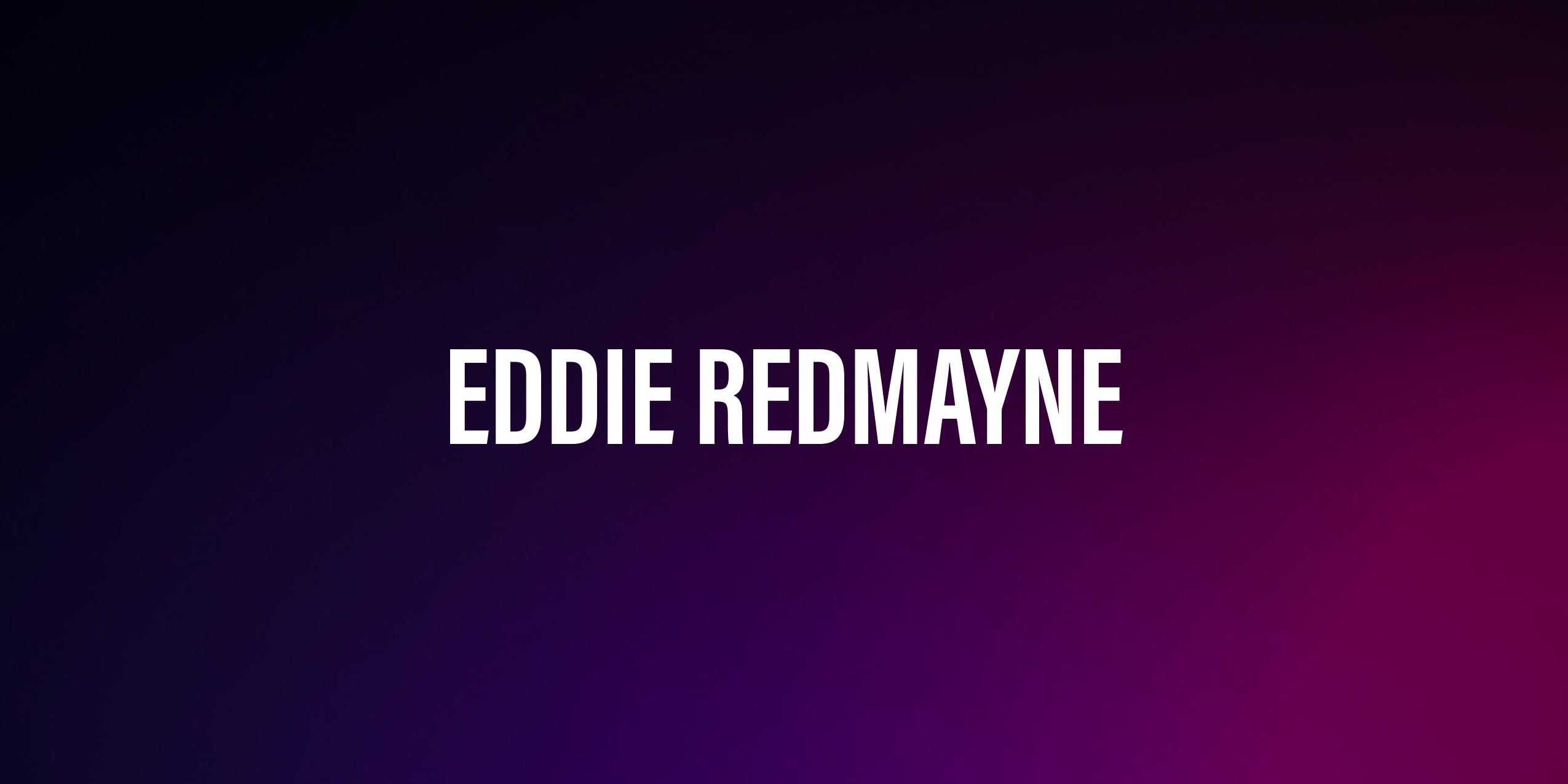 Eddie Redmayne – życiorys i filmografia
