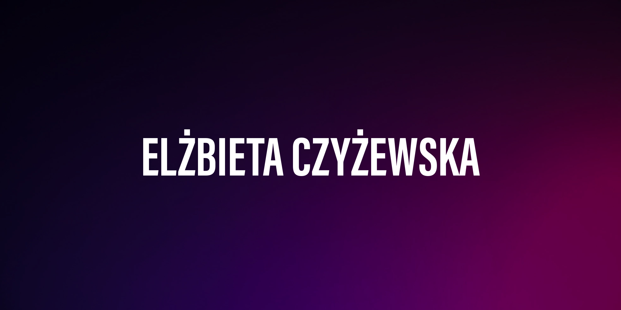 Elżbieta Czyżewska – życiorys i filmografia