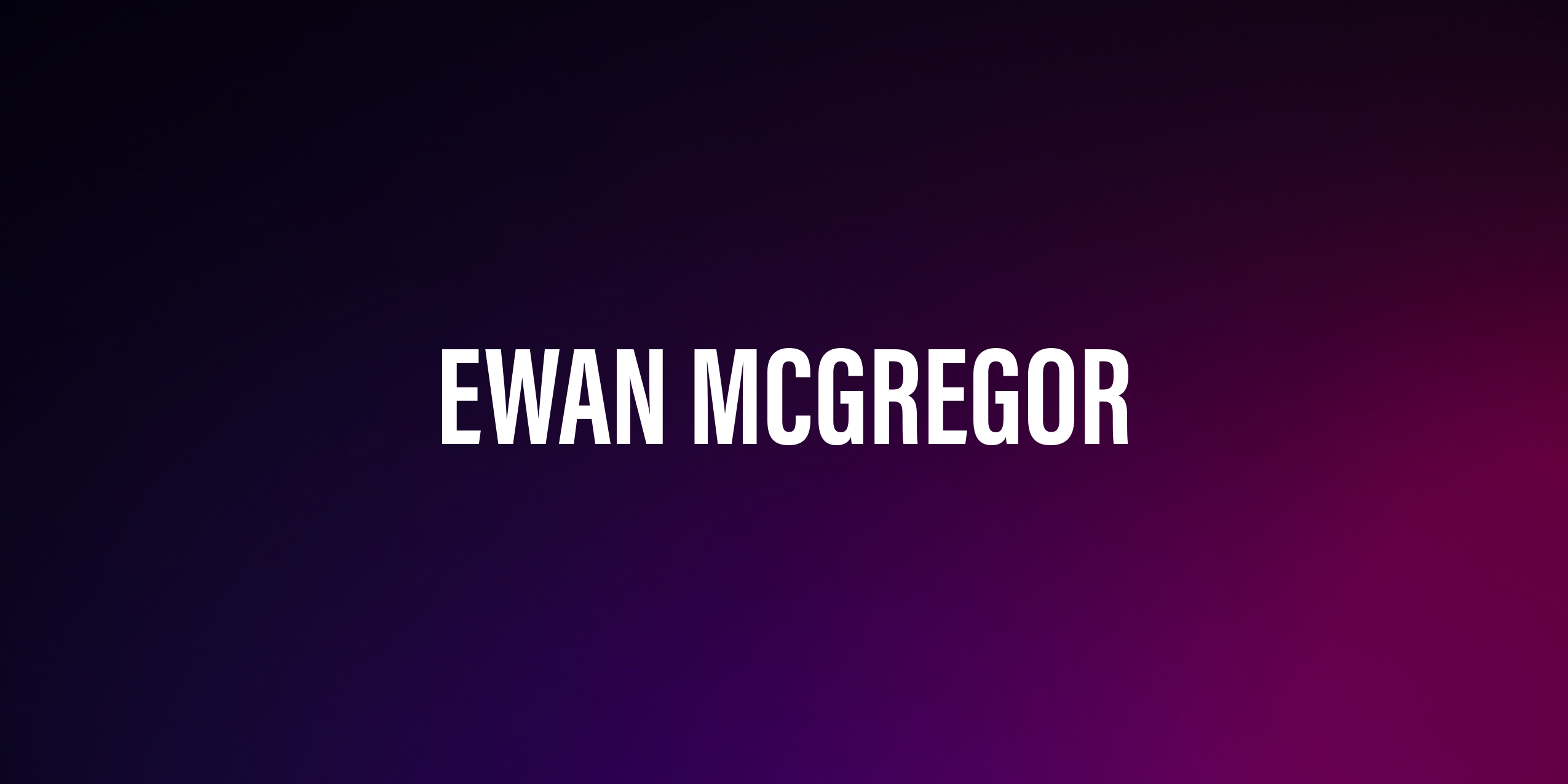 Ewan Mcgregor – życiorys i filmografia