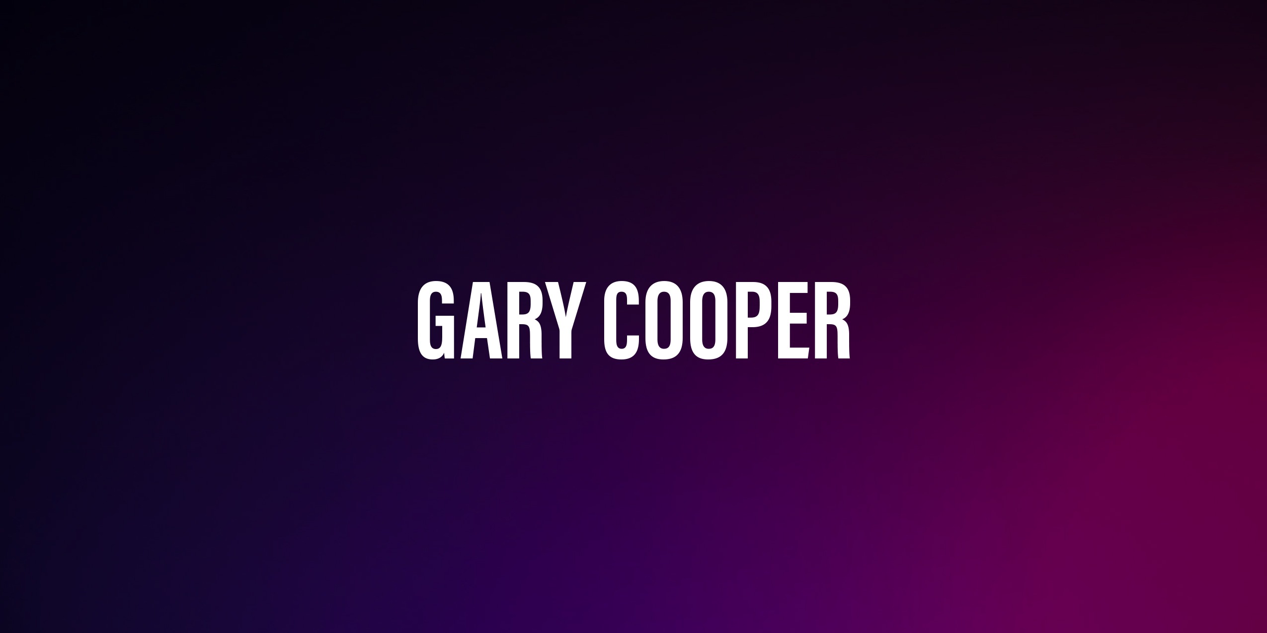 Gary Cooper – życiorys i filmografia