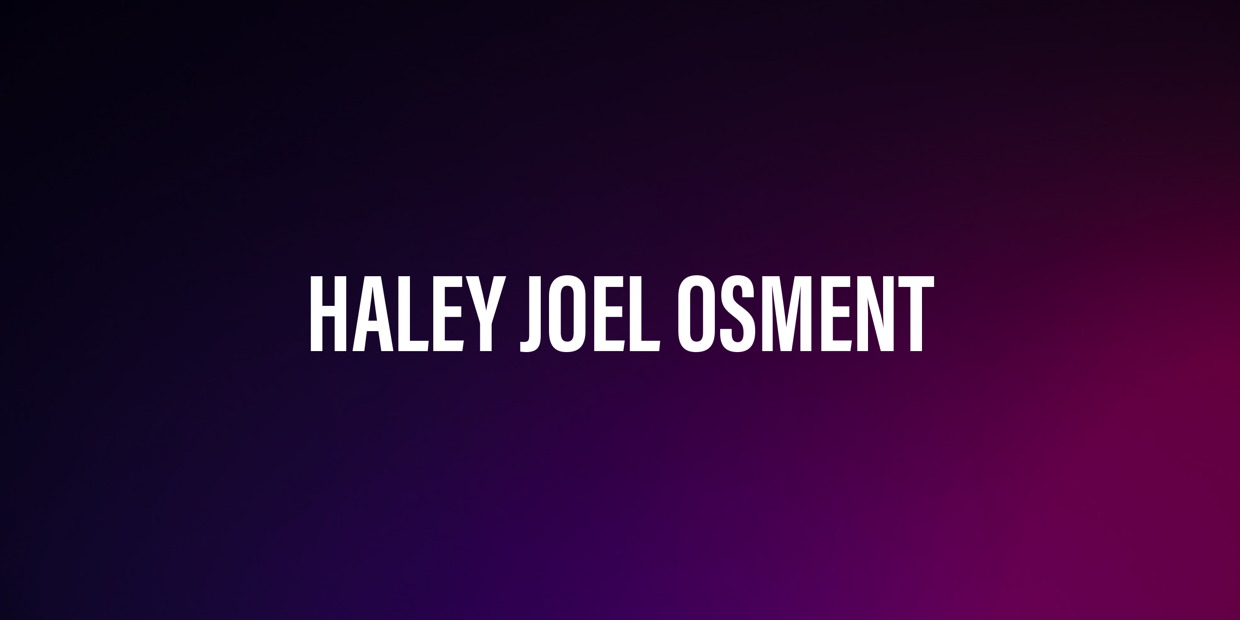 Haley Joel Osment – życiorys i filmografia