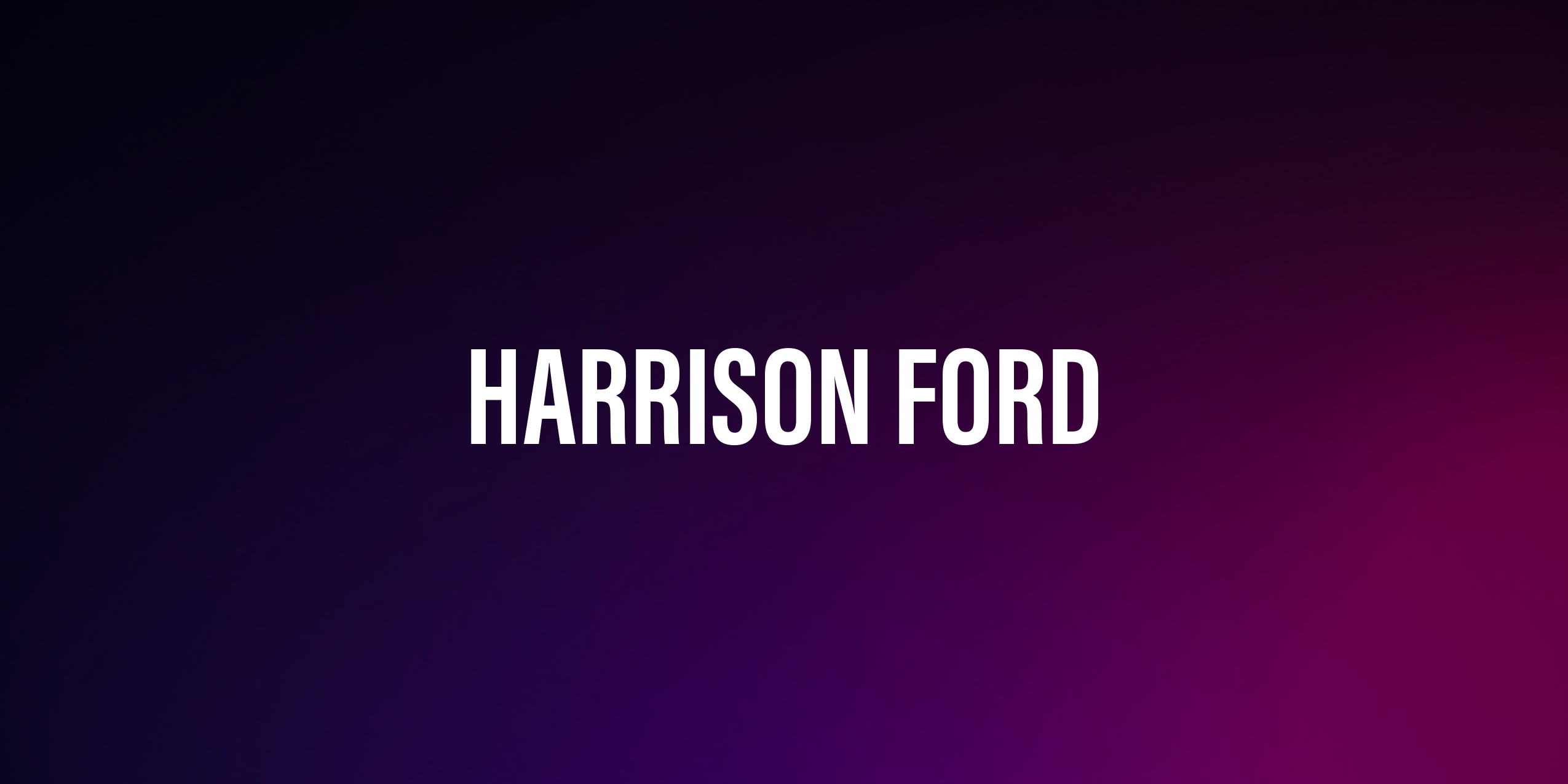 Harrison Ford – życiorys i filmografia