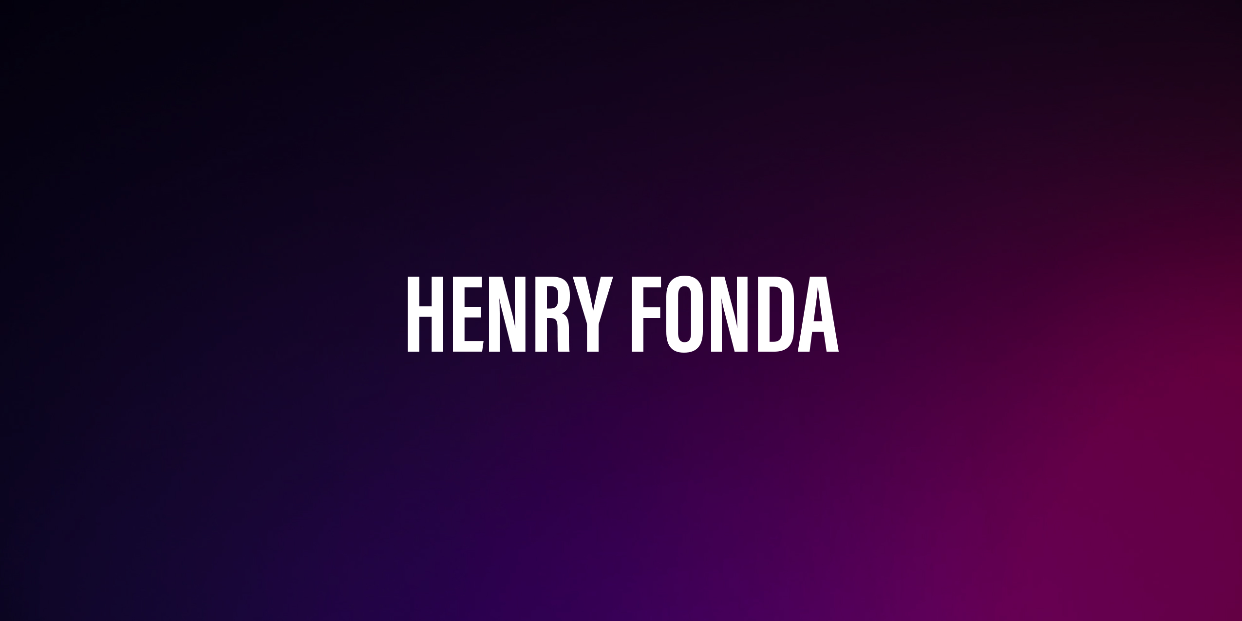 Henry Fonda – życiorys i filmografia