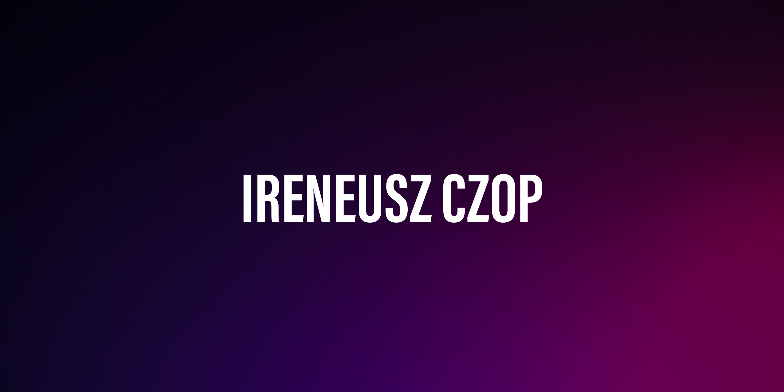 Ireneusz Czop – życiorys i filmografia