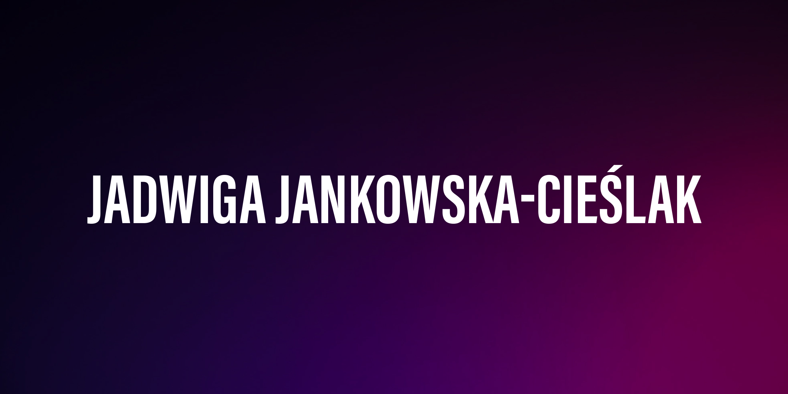 Jadwiga Jankowska Cieślak – życiorys i filmografia