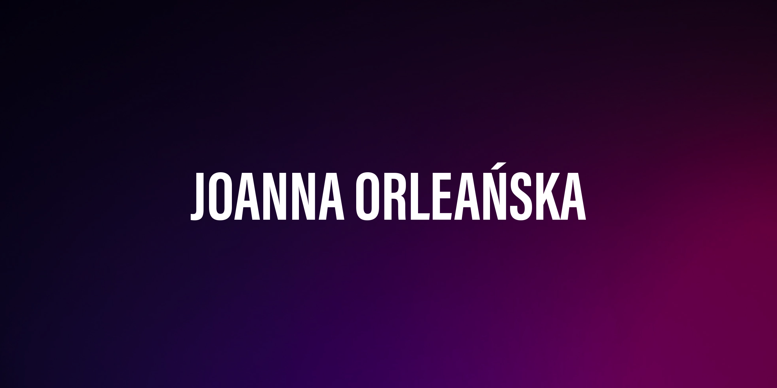 Joanna Orleańska – życiorys i filmografia