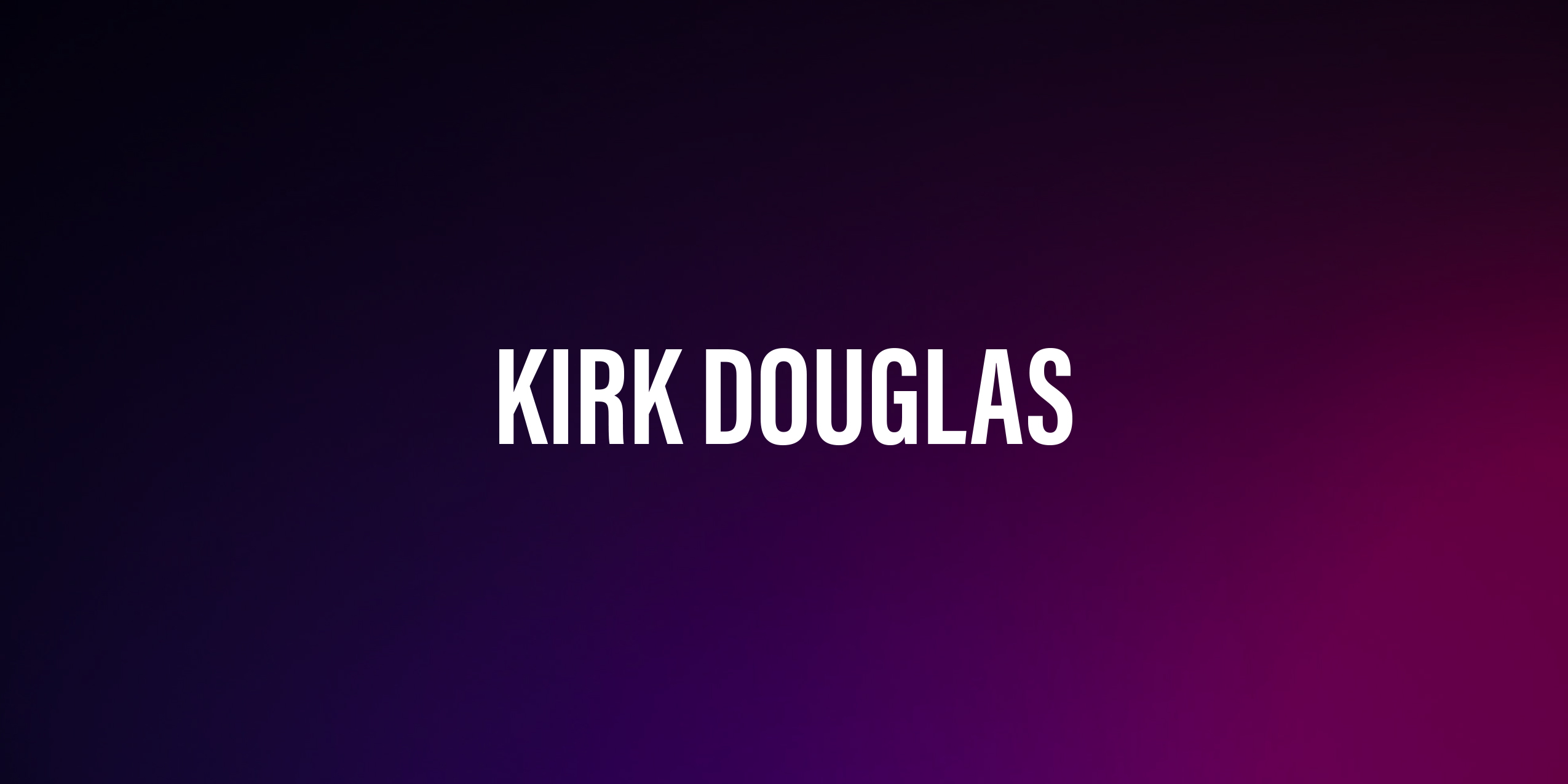 Kirk Douglas – życiorys i filmografia