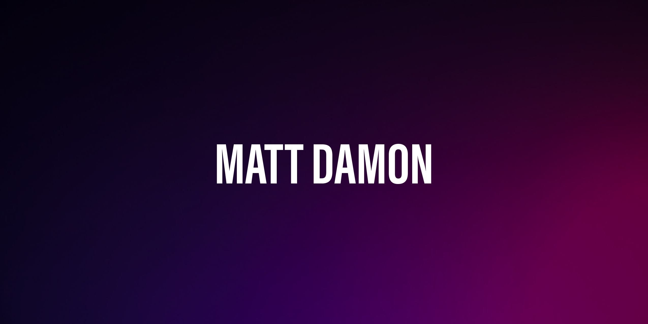 Matt Damon – życiorys i filmografia