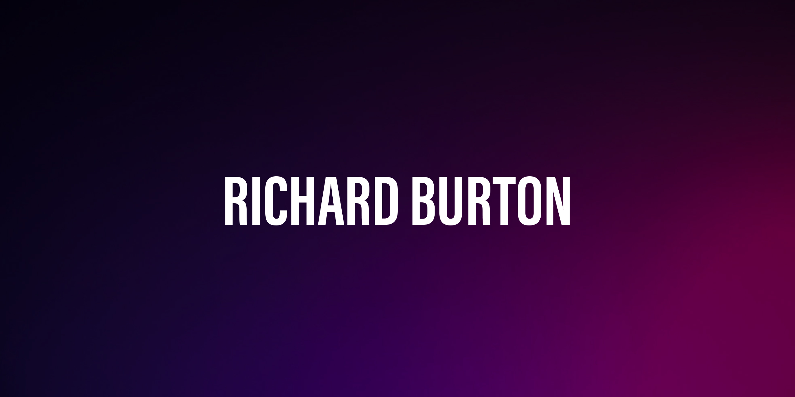 Richard Burton – życiorys i filmografia