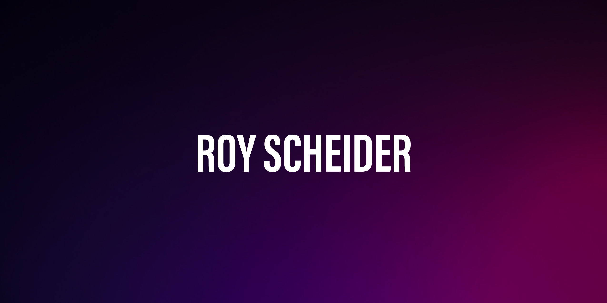 Roy Scheider – życiorys i filmografia