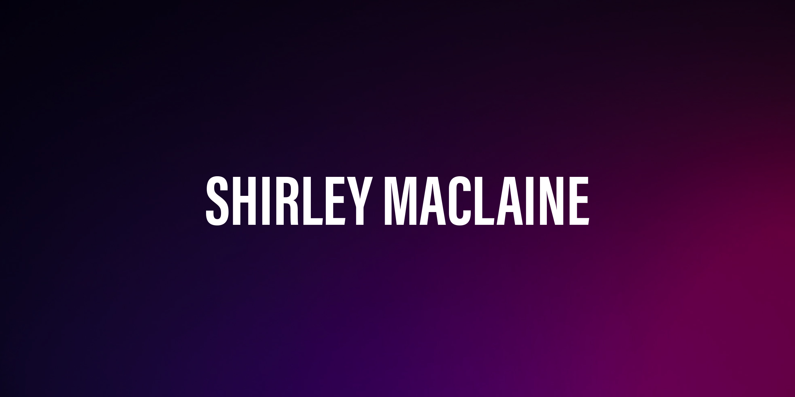 Shirley Maclaine – życiorys i filmografia