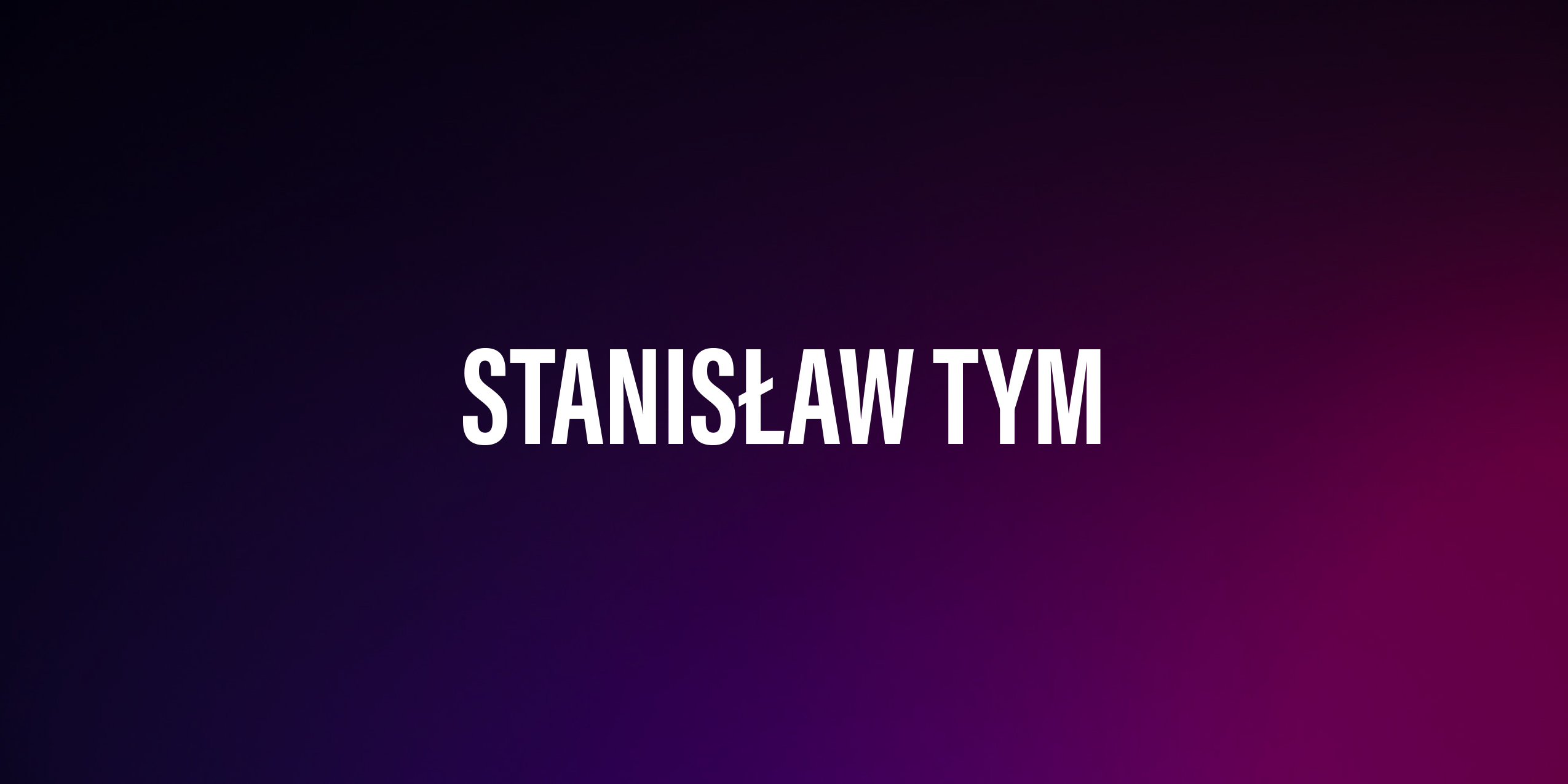 Stanisław Tym – życiorys i filmografia