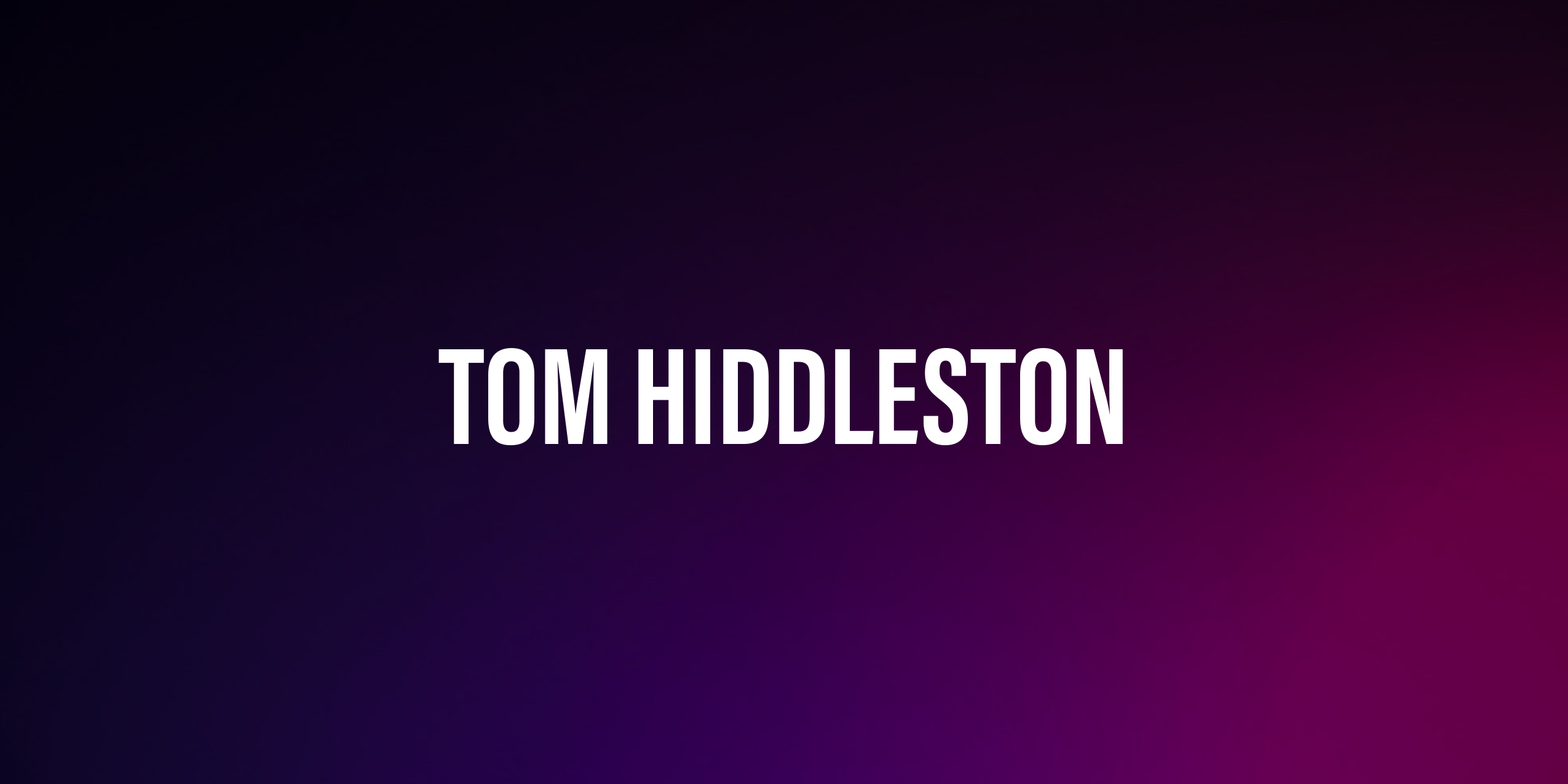 Tom Hiddleston – życiorys i filmografia