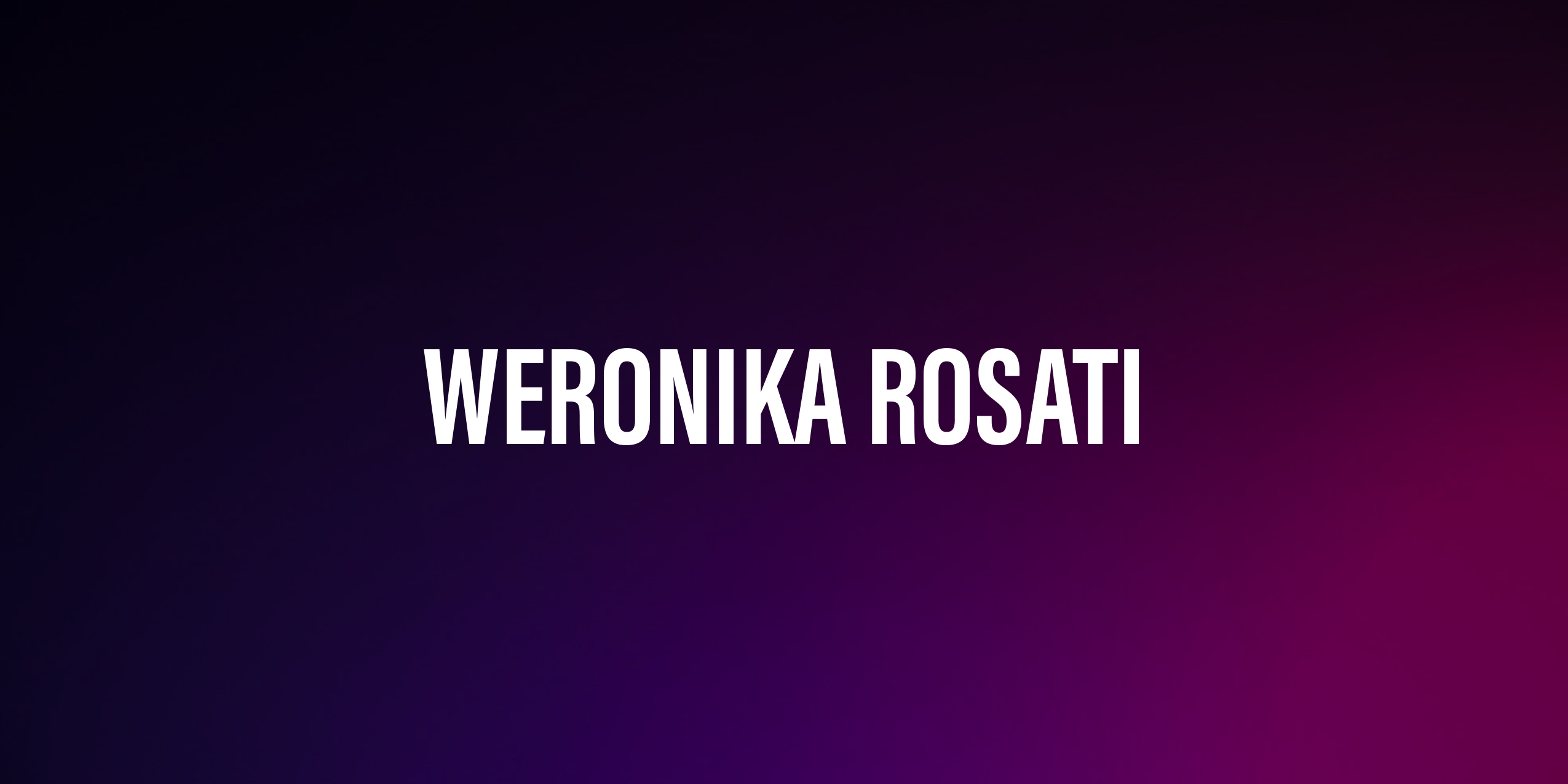 Weronika Rosati – życiorys i filmografia