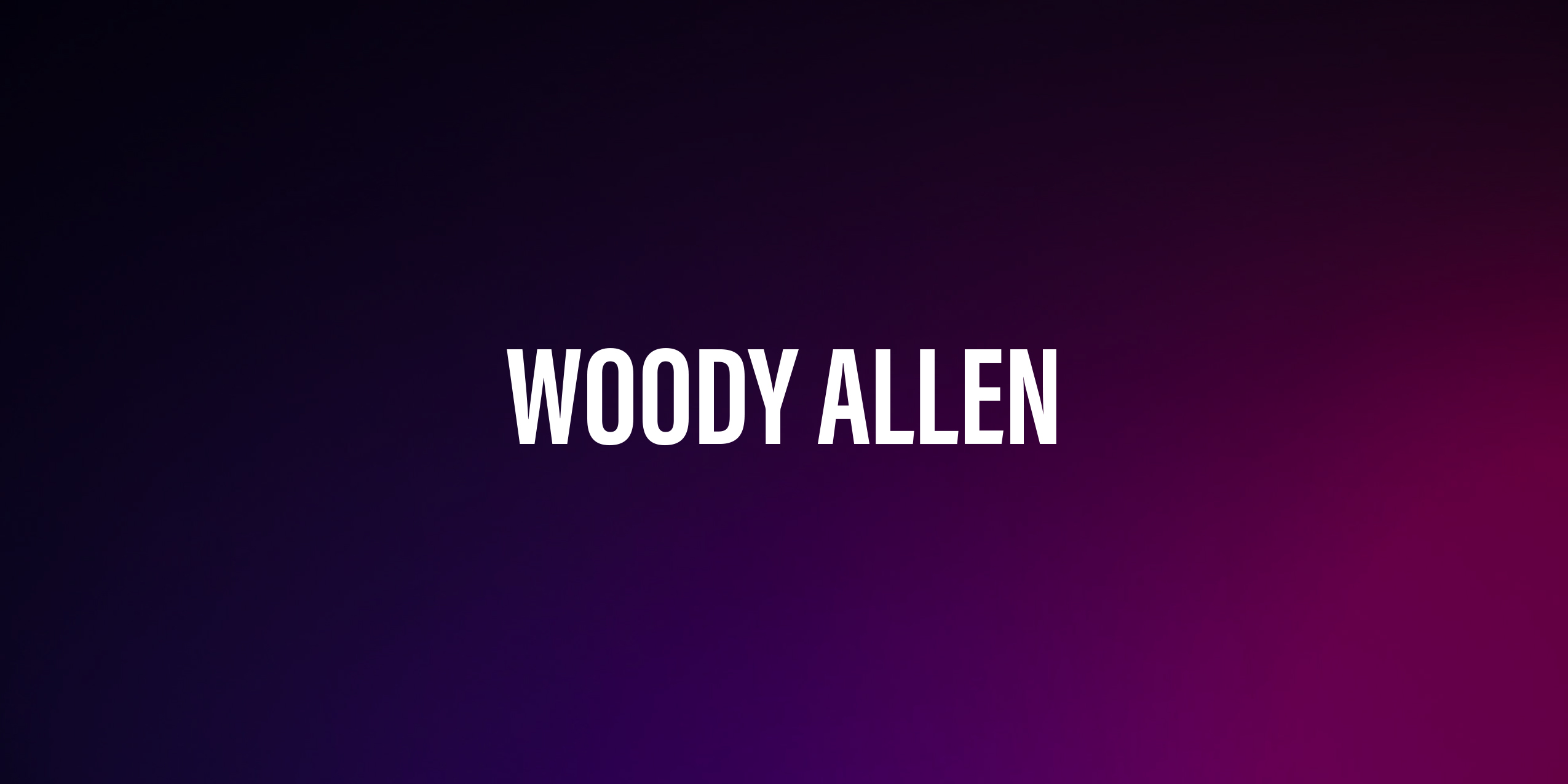 Woody Allen – życiorys i filmografia