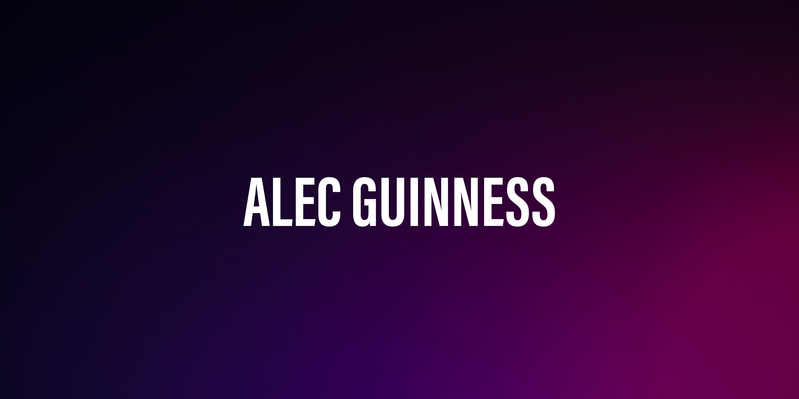 Alec Guinness – życie, kariera i najważniejsze role