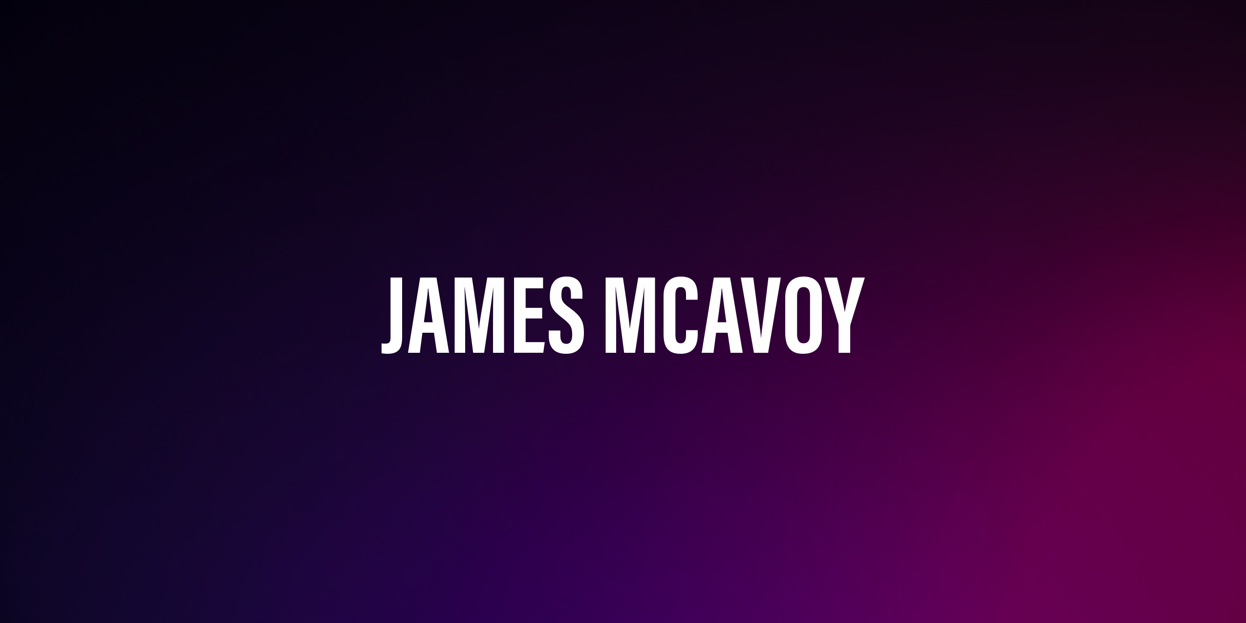 James McAvoy – szkocki aktor o międzynarodowej sławie