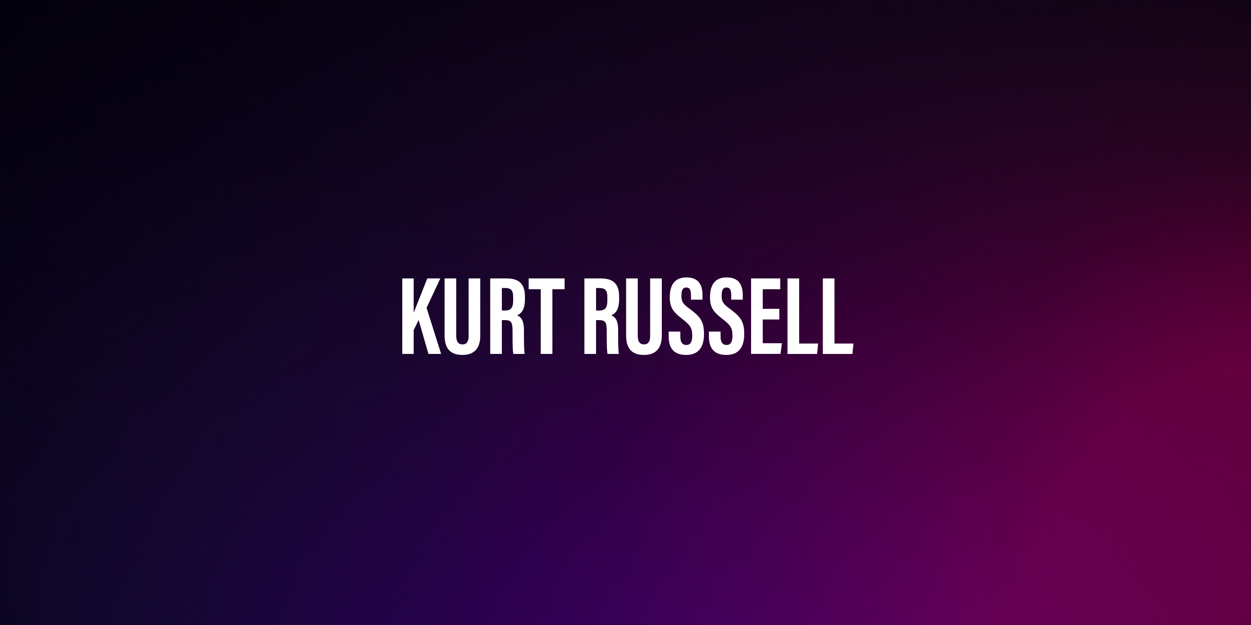 Kurt Russell – Kariera, Życie Prywatne i Najważniejsze Fakty