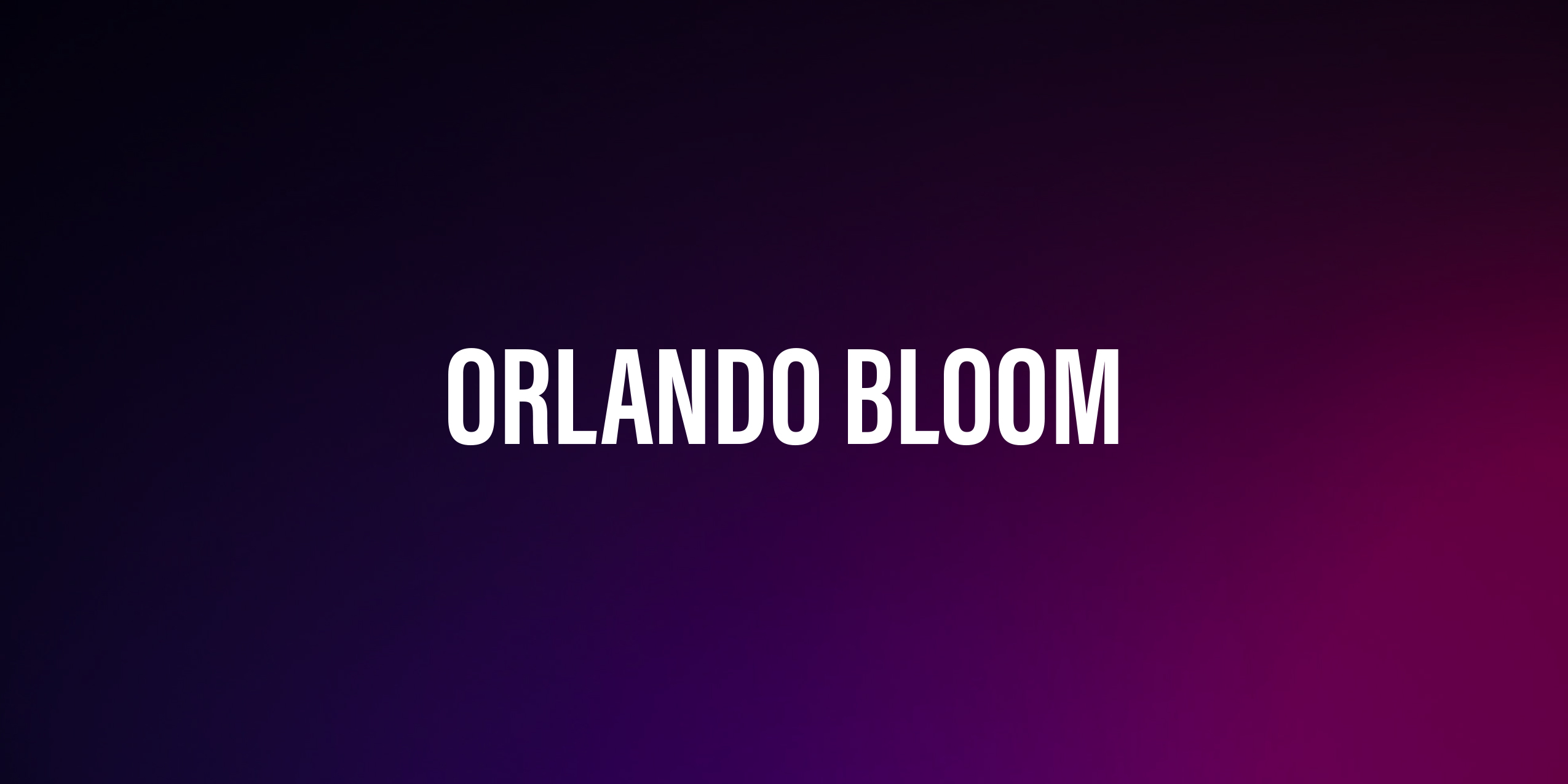 Orlando Bloom – brytyjski aktor filmowy i teatralny