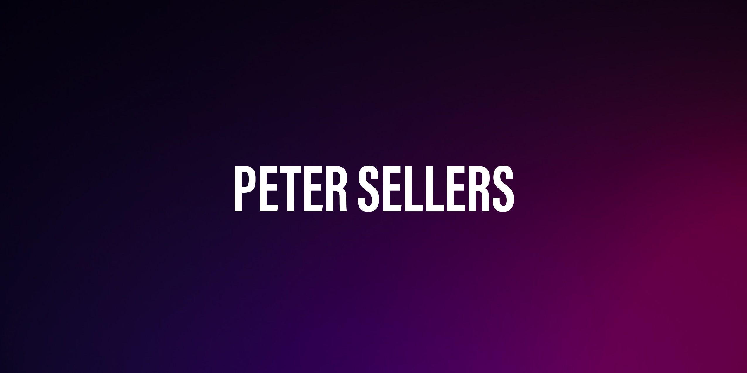 Peter Sellers – Biografia i kariera wybitnego aktora komediowego