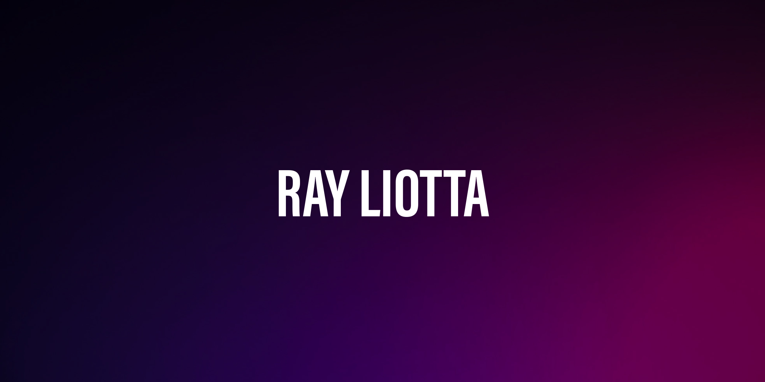 Ray Liotta – Życie, Kariera i Najważniejsze Fakty
