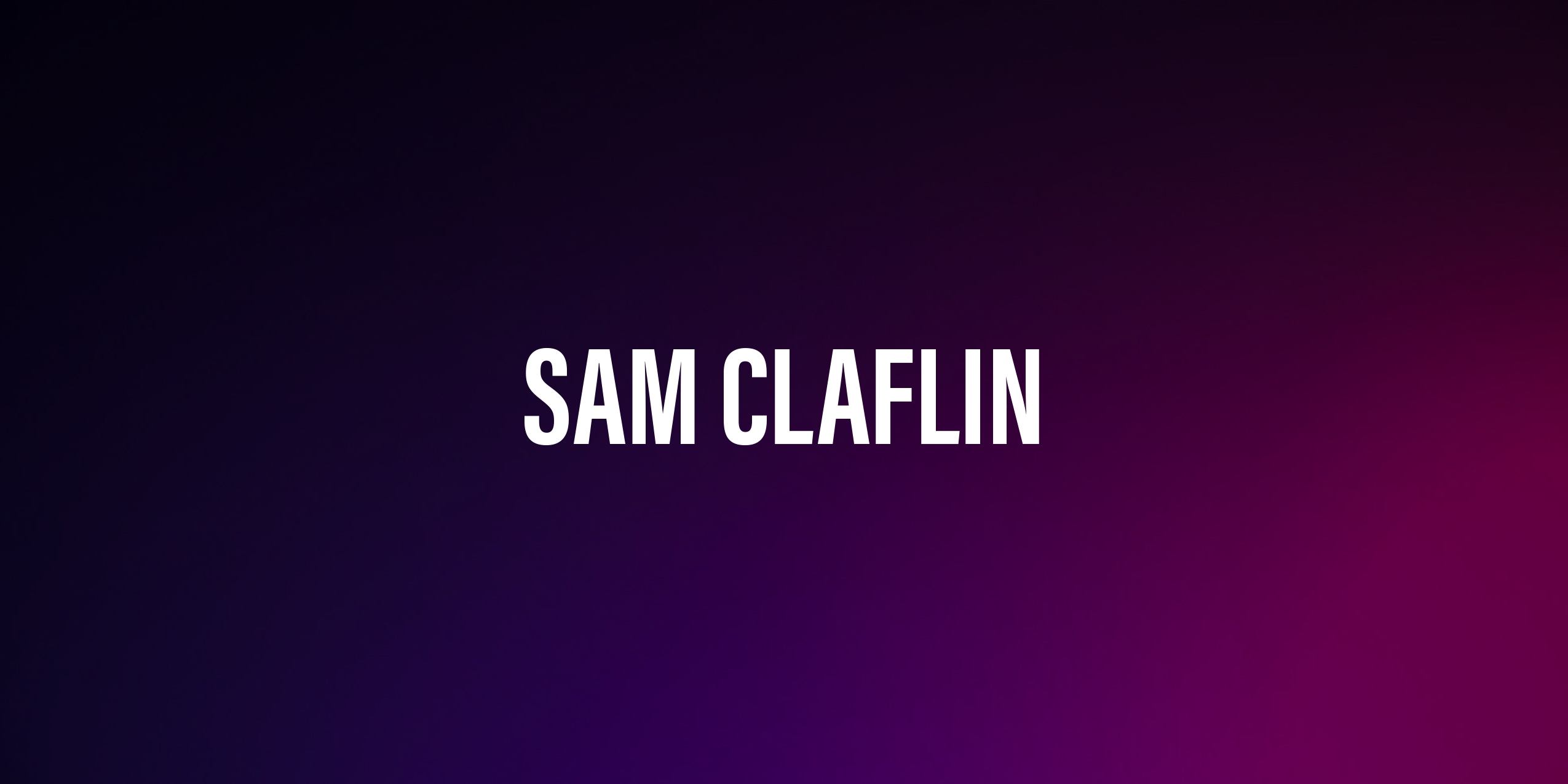 Sam Claflin – Wszechstronny i Popularny Brytyjski Aktor