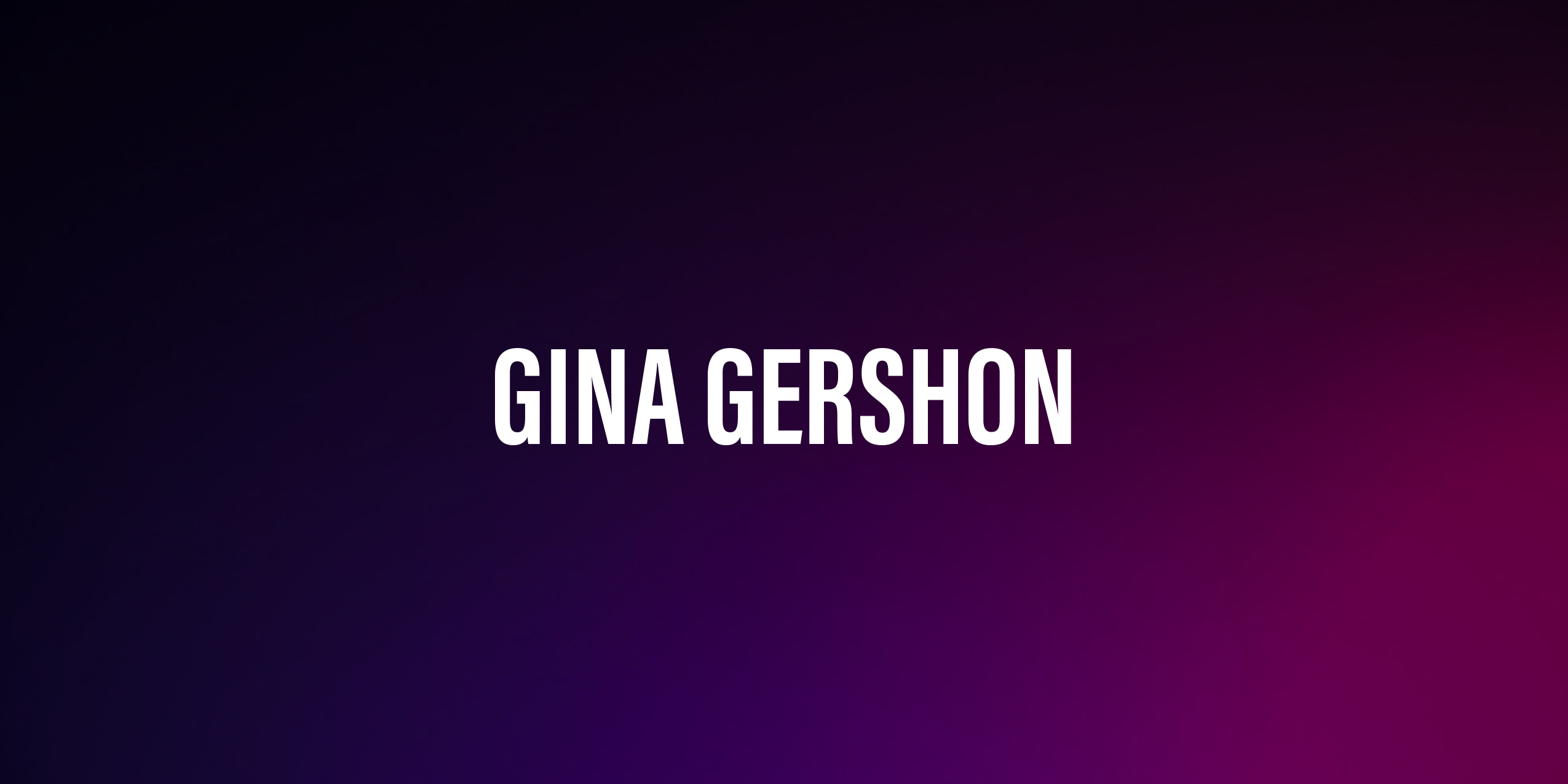 Gina Gershon – życiorys i filmografia