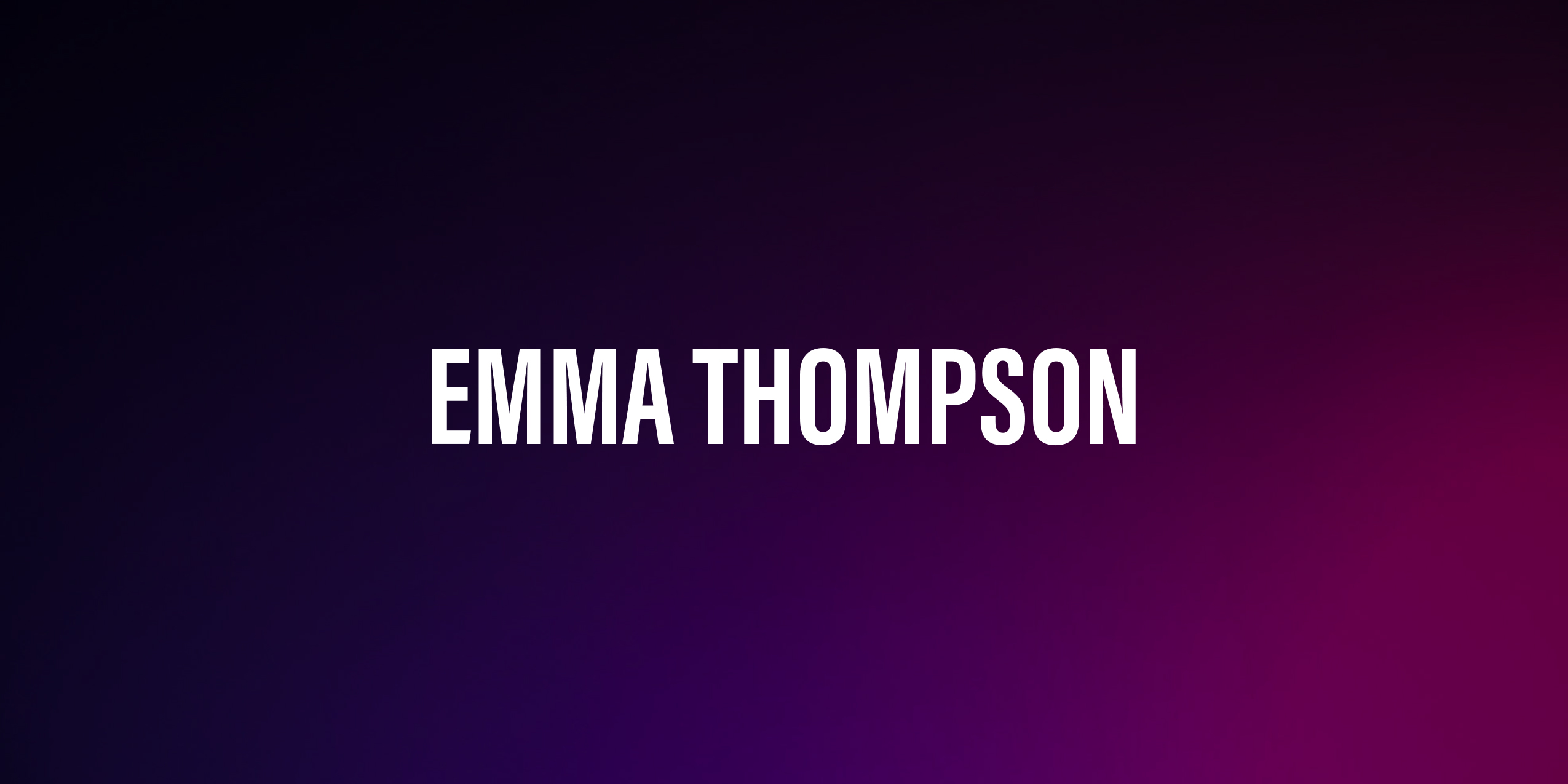 Emma Thompson – brytyjska aktorka, scenarzystka i producentka Emma Thompson – brytyjska aktorka, scenarzystka i producentka