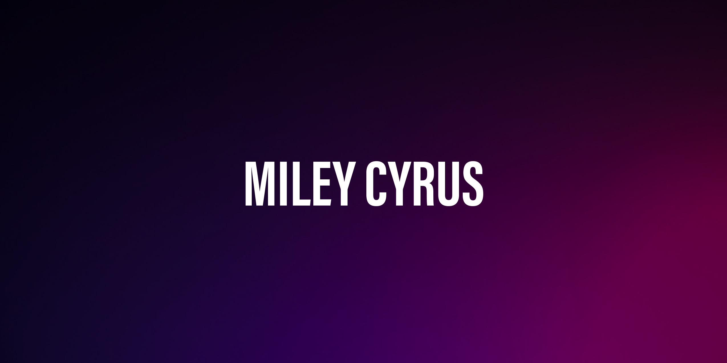 Miley Cyrus – życie, kariera i sukcesy artystki Miley Cyrus – życie, kariera i sukcesy artystki