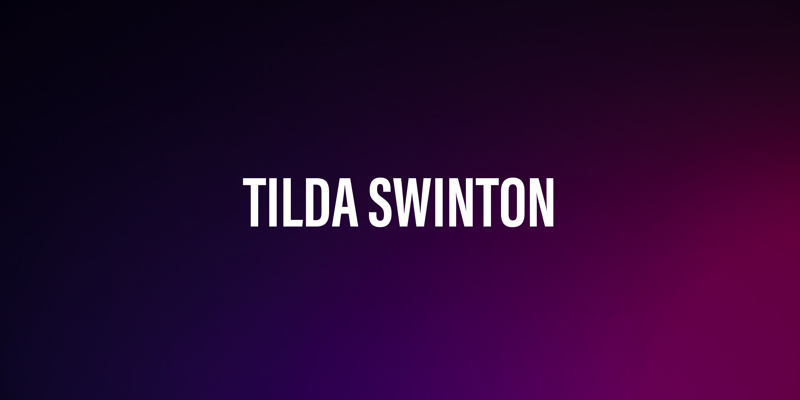 Tilda Swinton – Ikona Kina i Sztuki Tilda Swinton – Ikona Kina i Sztuki